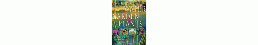 ENCYCLOPEDIA OF WATER GARDEN PLANTS